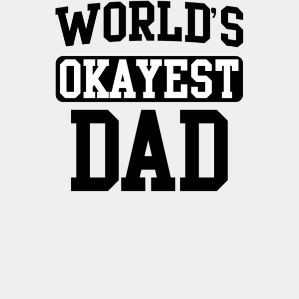 000295 Worlds Okayest Dad wtp Thumbnail